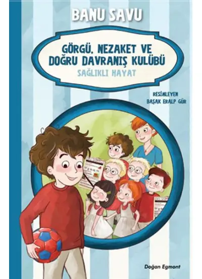 Görgü Nezaket ve Doğru Davranış Kulübü - Sağlıklı Hayat 3  (4022)