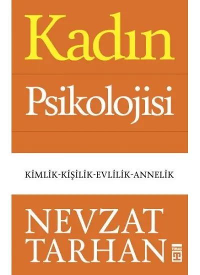 Kadın Psikolojisi - Kimlik-Kişilik-Evlilik-Annelik  (4022)