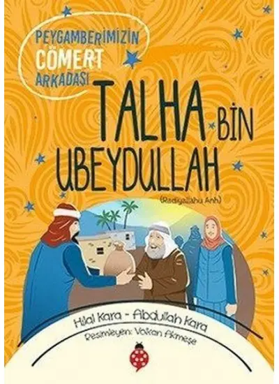 Talha Bin Ubeydullah - Peygamberimizin Cömert Arkadaşı  (4022)