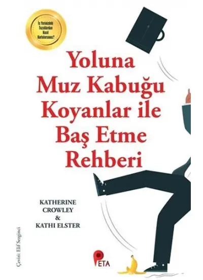 Yoluna Muz Kabuğu Koyanlar İle Baş Etme Rehberi  (4022)