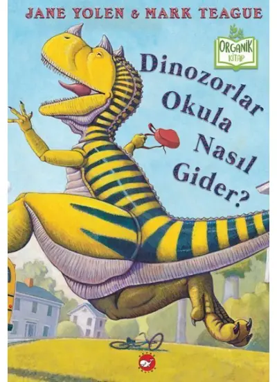 Dinozorlar Okula Nasıl Gider? (Ciltli) - Organik Kitaplar  (4022)