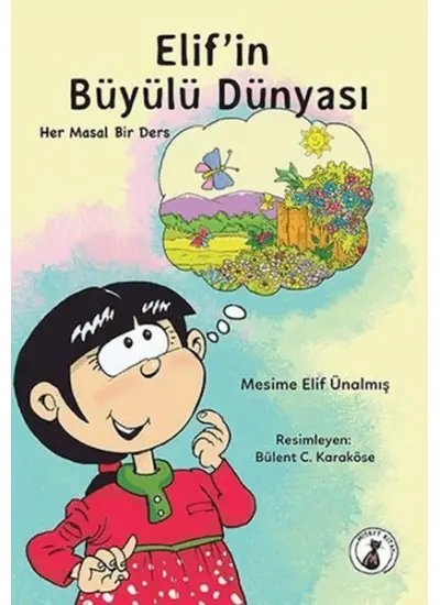 Elif'in Büyülü Dünyası - Her Masal Bir Ders  (4022)