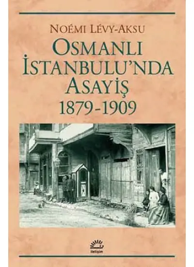 Osmanlı İstanbul'unda Asayiş 1879-1909  (4022)