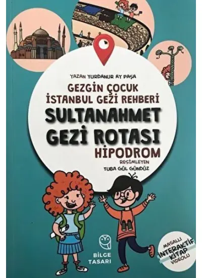 Gezgin Çocuk İstanbul Gezi Rehberi - Sultanahmet Gezi Rotası  (4022)