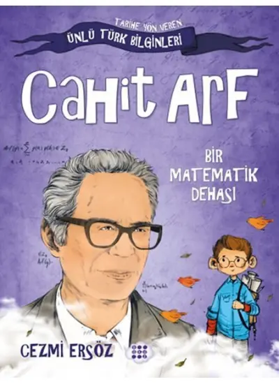 Tarihe Yön Veren Ünlü Türk Bilginleri - Cahit Arf - Bir Matematik Dehası  (4022)