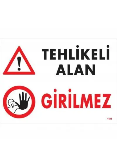 Tehlikeli Alan Girilmez Uyarı Levhası 25x35 KOD:1445