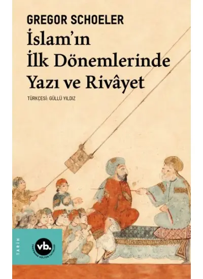 İslam'ın İlk Dönemlerinde Yazı ve Rivayet  (4022)