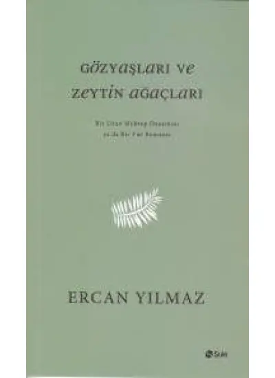 Gözyaşları ve Zeytin Ağaçları  (4022)