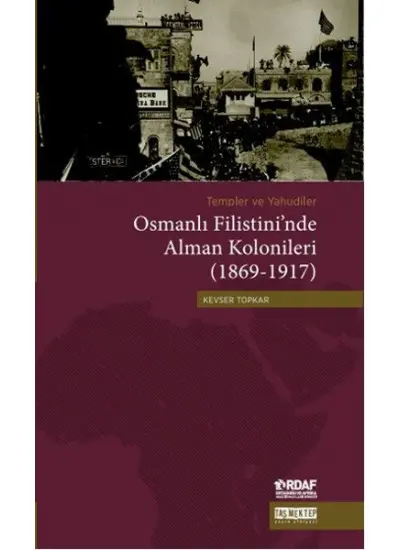 Osmanlı Filistini'nde Alman Kolonileri (1869-1917)  (4022)