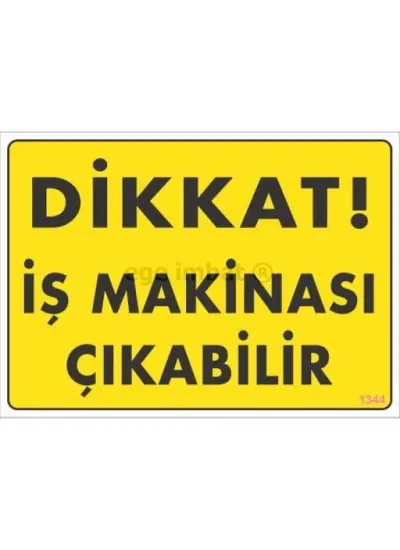 Dikkat İş Makinası Çıkabilir Sarı Uyarı Levhası 25x35 KOD:1344