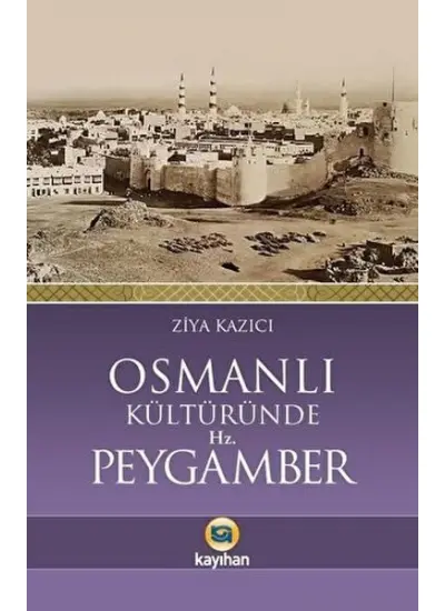 Osmanlı Kültüründe Hz. Peygamber  (4022)