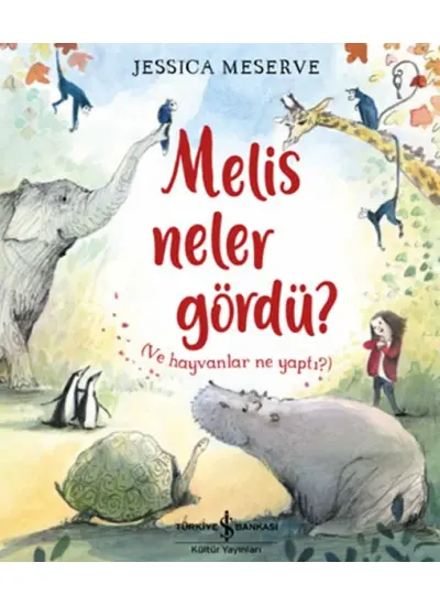 Melis Neler Gördü? (Ve Hayvanlar Ne Yaptı?)  (4022)