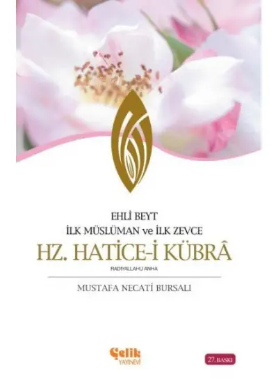 Ehli Beyt İlk Müslüman ve İlk Zevce Hz. Hatice-i Kübra  (4022)