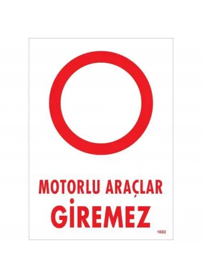 Motorlu Araçlar Giremez Uyarı Levhası 25x35 KOD:1602