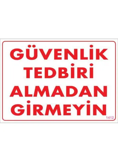 Güvenli Tedbiri Uyarı Levhası 25x35 KOD:1412