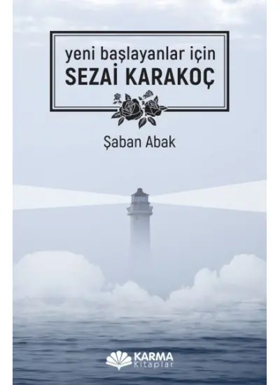 Yeni Başlayanlar İçin Sezai Karakoç  (4022)