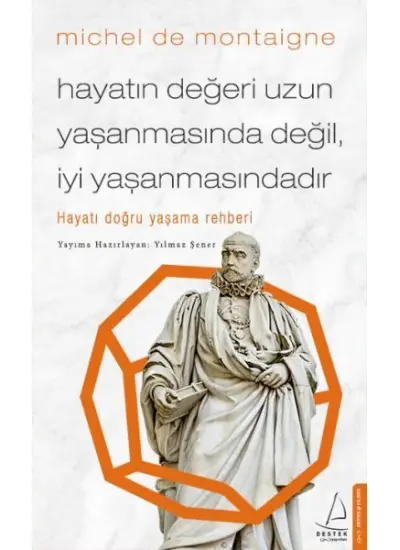 Hayatın Değeri Uzun Yaşanmasında Değil İyi Yaşanmasındadır - Hayatı Doğru Yaşama Rehberi  (4022)