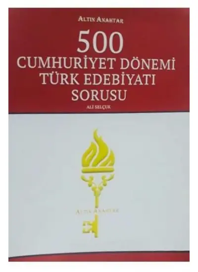 Altın Anahtar 500 Cumhuriyet Dönemi Türk Edebiyatı Sorusu  (4022)