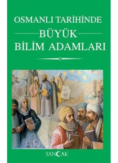 Osmanlı Tarihinde Büyük Bilim Adamları  (4022)