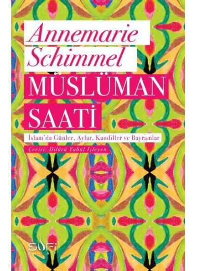 Müslüman Saati - İslam'da Günler, Aylar, Kandiller ve Bayramlar  (4022)