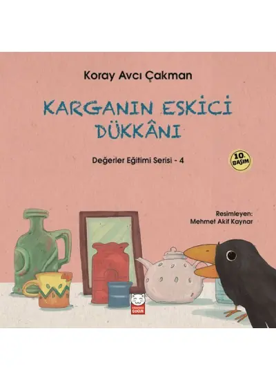 Değerler Eğitimi Serisi 4 - Karganın Eskici Dükkanı  (4022)