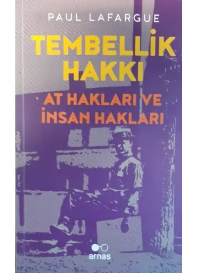 Tembellik Hakkı: At Hakları ve İnsan Hakları  (4022)