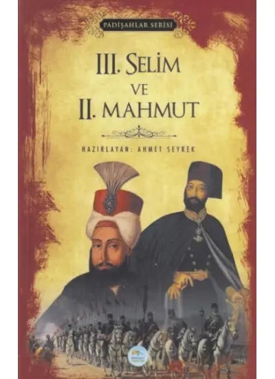 III. Selim ve II. Mahmut - Padişahlar Serisi  (4022)