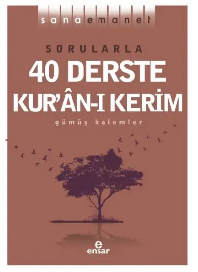 Sana Emanet - Sorularla 40 Derste Kur’an-ı Kerim  (4022)