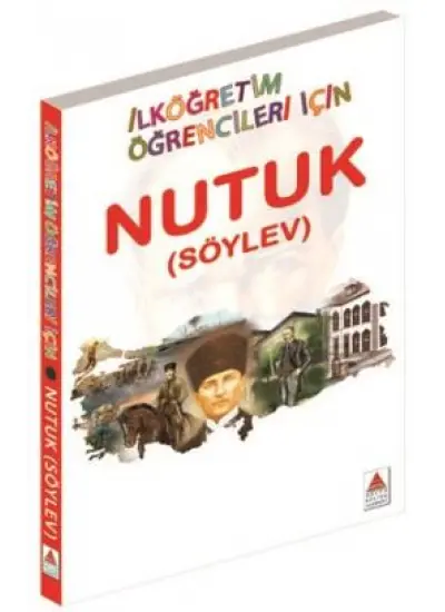 Nutuk (Söylev) - İlköğretim Öğrencileri İçin  (4022)