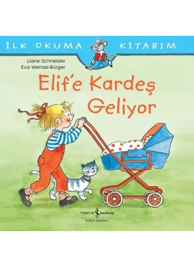 İlk Okuma Kitabım - Elif'e Kardeş Geliyor  (4022)