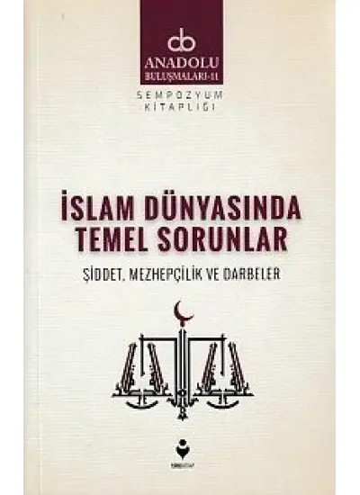 Anadolu Buluşmaları 11 - İslam Dünyasında Temel Sorunlar  (4022)