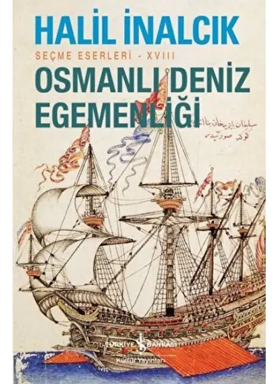 Osmanlı Deniz Egemenliği - Seçme Eserleri - XVIII  (4022)