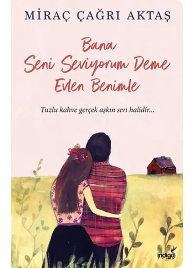 Bana Seni Seviyorum Deme Evlen Benimle  (4022)