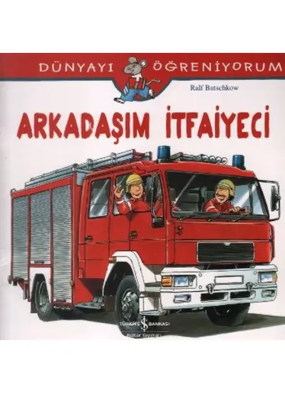 Dünyayı Öğreniyorum - Arkadaşım İtfaiyeci  (4022)