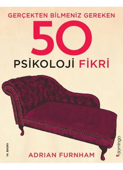 Gerçekten Bilmeniz Gereken 50 Psikoloji Fikri  (4022)