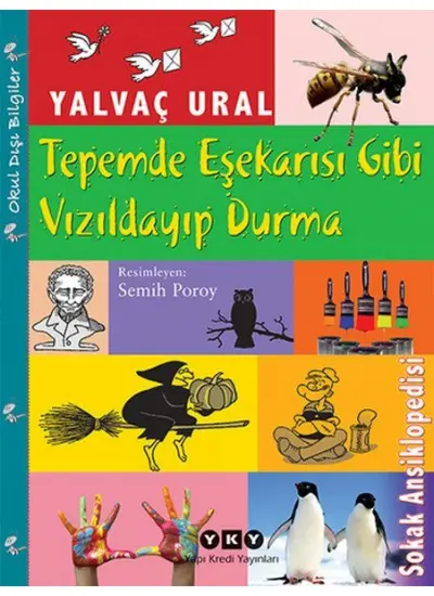 Tepemde Eşekarısı Gibi Vızıldayıp Durma  (4022)