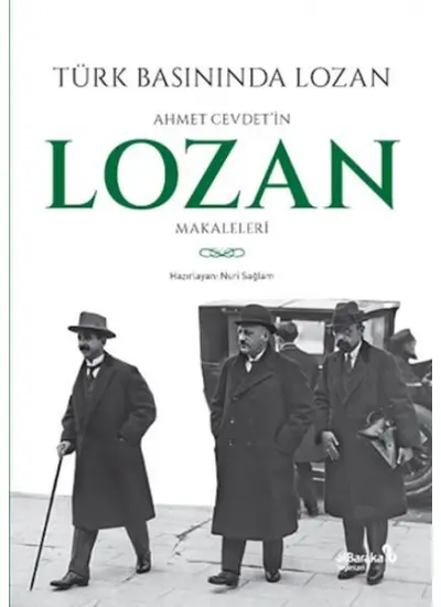 Türk Basınında Lozan: Ahmet Cevdet'in Lozan Makaleleri  (4022)