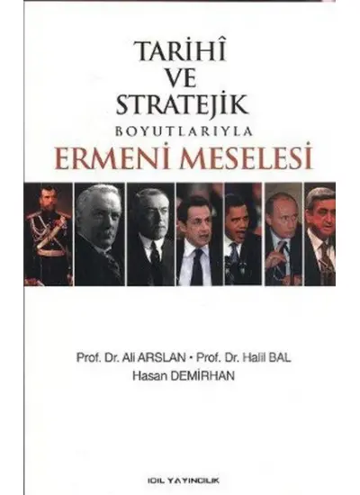 Tarihi ve Stratejik Boyutlarıyla Ermeni Meselesi  (4022)