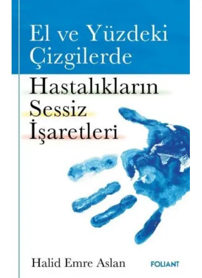 El ve Yüzdeki Çizgilerde Hastalıkların Sessiz İşaretleri  (4022)