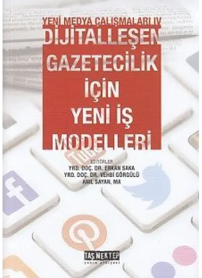 Yeni Medya Çalışanları 4 - Dijitalleşen Gazetecilik İçin Yeni İş Modelleri  (4022)