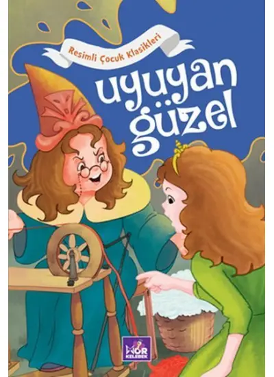 Uyuyan Güzel - Resimli Çocuk Klasikleri  (4022)