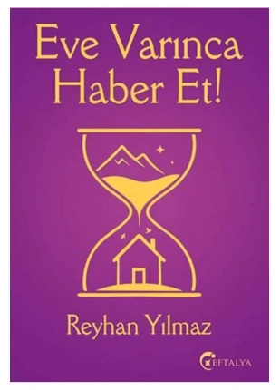 Eve Varınca Haber Et