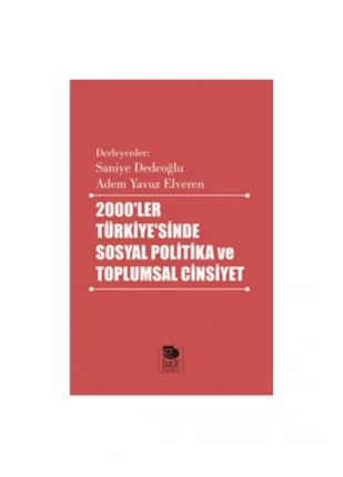 2000’ler Türkiye’sinde Sosyal Politika ve Toplumsal Cinsiyet