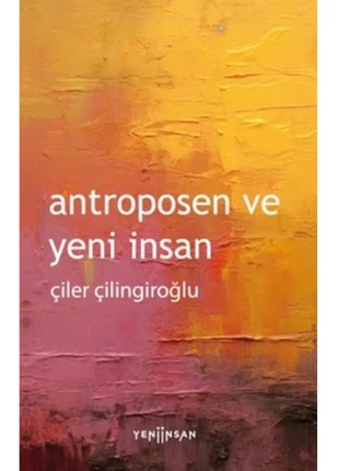 Antroposen ve Yeni İnsan