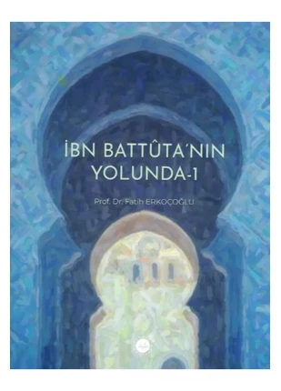İbn Battuta nın Yolunda-1