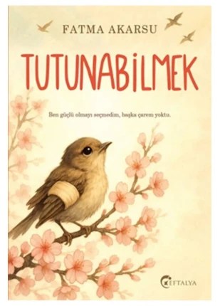 Tutunabilmek