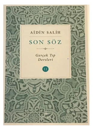 Son Söz - Gerçek Tıp Dersleri Cilt 2