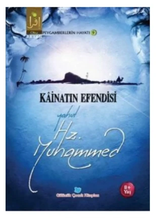 Kainatın Efendisi Yahut Hz. Muhammed