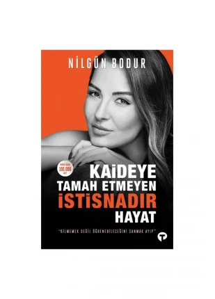 Kaideye Tamah Etmeyen Istisnadır Hayat