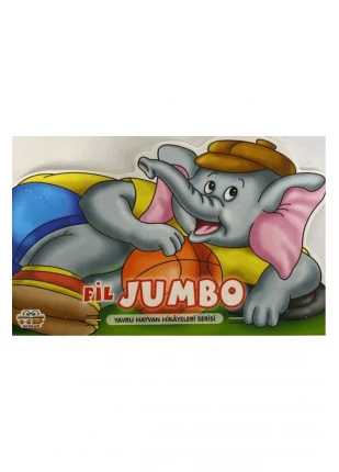 Fil Jumbo - Yavru Hayvan Hikayeleri Serisi / Kolektif / Parıltı Yayınları / 9786256650305